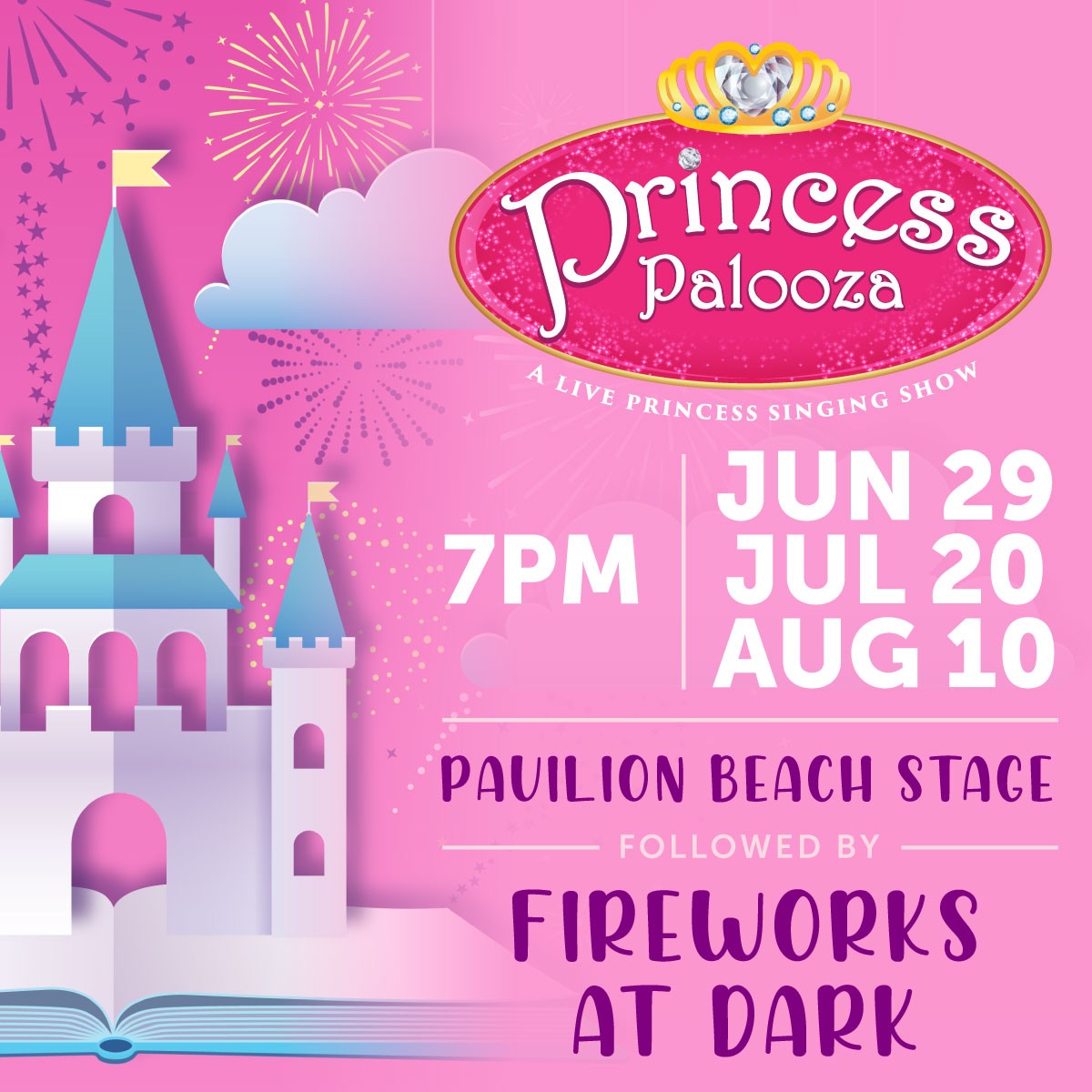jenkinson's boardwalk princess palooza shows on june 29th, july 20th and august 10th at 7pm on the pavilion beach stage followed by fireworks at dark