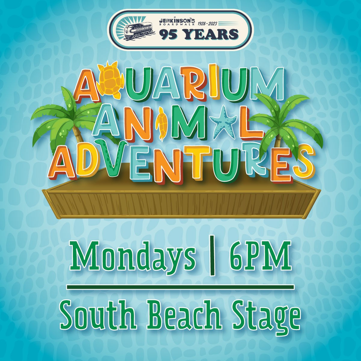 aquarium animal adventures mondays a6 pm on the south beach stage