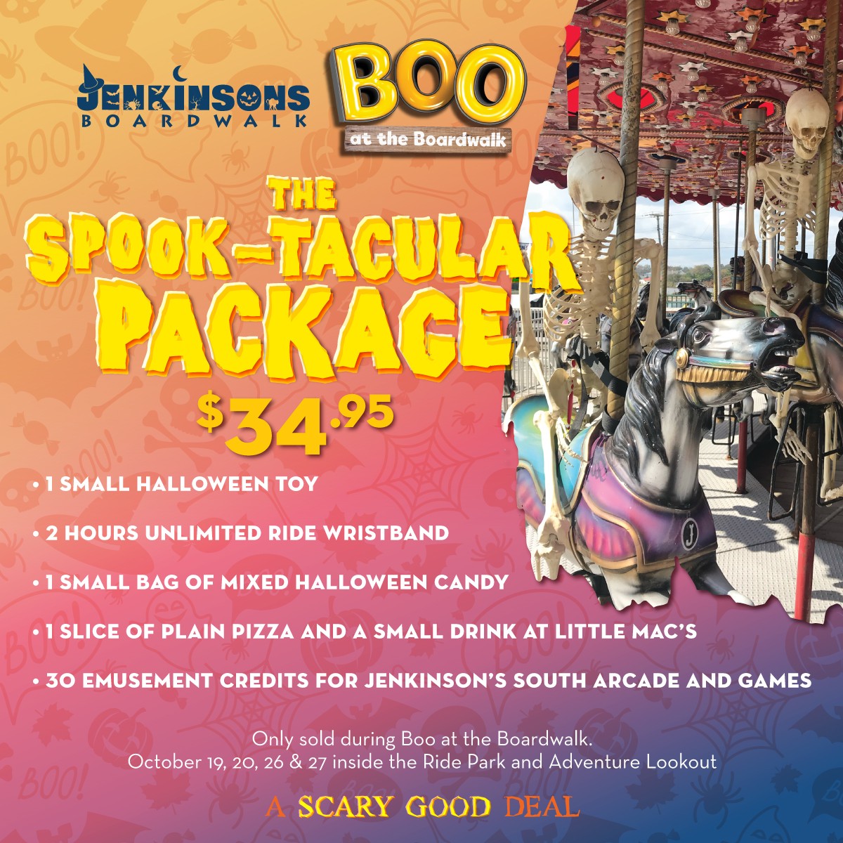 Spook Tacular Package, available for one low price on October 19, 20, 26, and 27