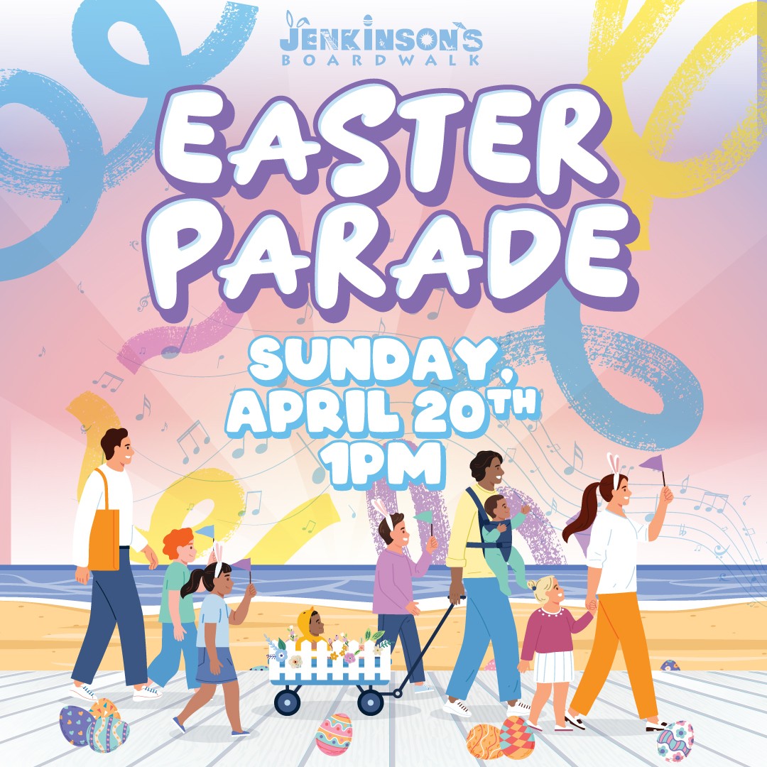 Illustration of families walking along Jenkinson’s Boardwalk with Easter eggs, music notes, and festive decorations, promoting the Easter Parade on Sunday, April 20th, at 1 PM.