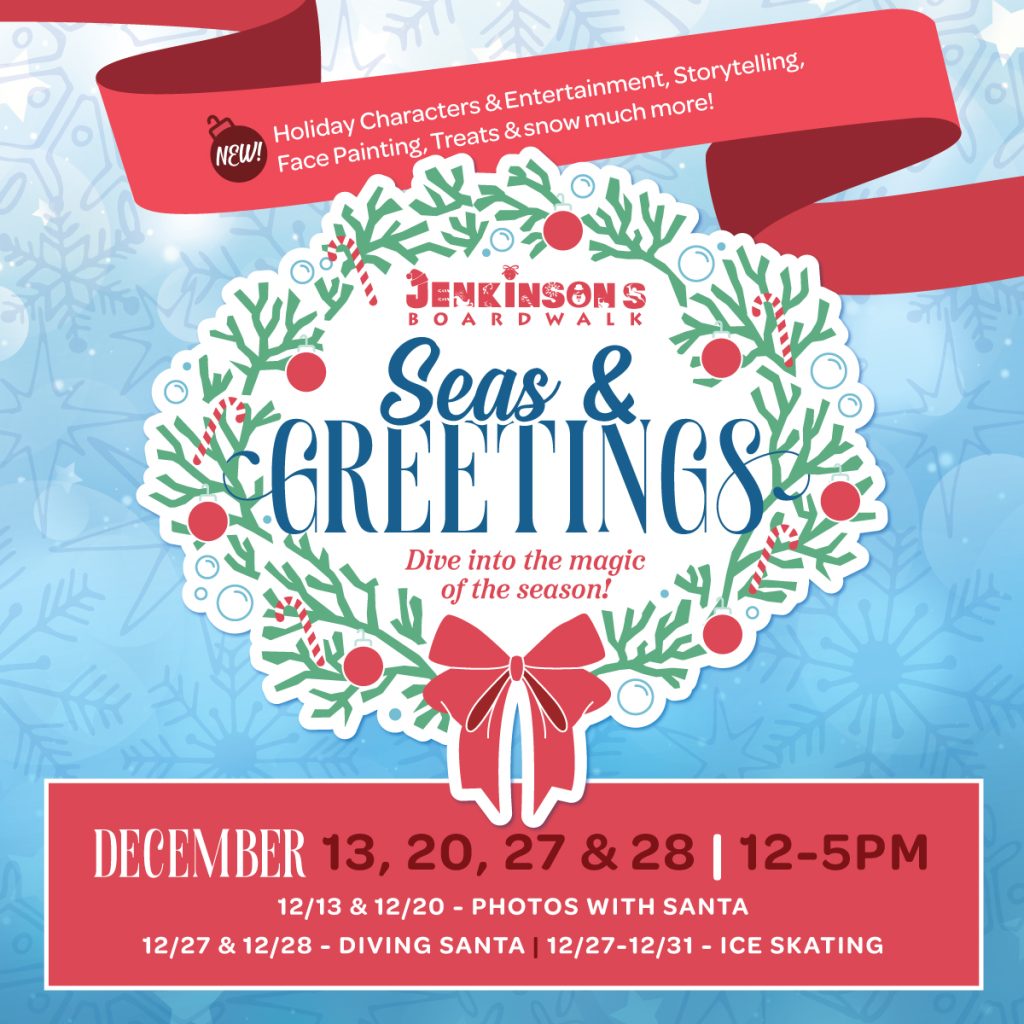 new holiday event at jenkinson's boardwalk seas & greetings on december 13, 20, 27 & 28 from 12-5pm