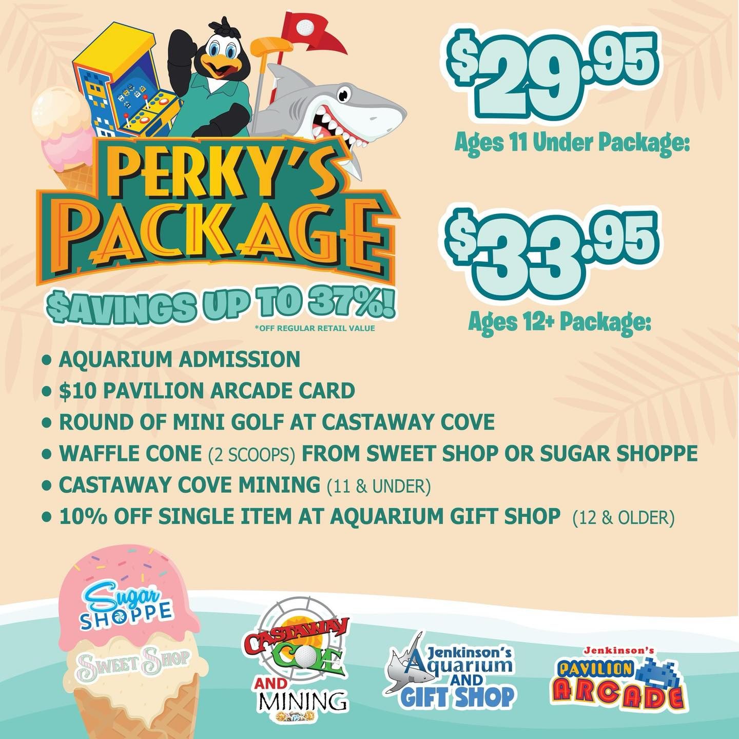 perkys package Promotional flyer for "Perky's Package" at a family entertainment venue, featuring cartoon characters of a penguin and a shark, with ice cream, arcade, and mini golf imagery.